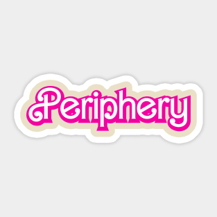 Periphery, Barbie Style! Sticker